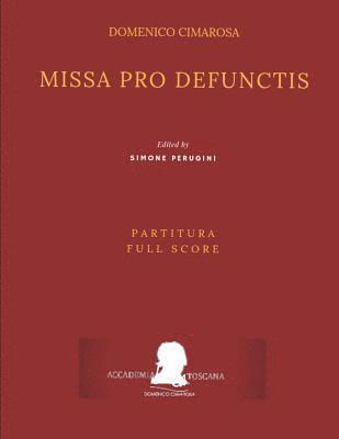 Domenico Cimarosa, Simone Perugini - Cimarosa: Missa pro defunctis (Partitura - Full Score): (2nd Edition), Häftad