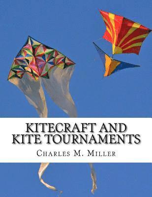 Charles M. Miller - Kitecraft and Kite Tournaments: A Guide to Kite Making and Flying Kites, Häftad. Tillgänglighet: Lägg i varukorg