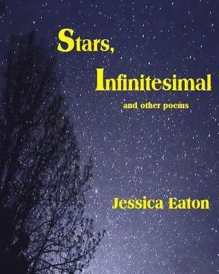 Jessica Eaton - Stars, Infinitesimal: and other poems, Häftad. Tillgänglighet: Lägg i varukorg