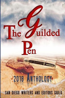 Anne Casey, Al Converse - The Guilded Pen - 2018 Anthology: An Anthology of the San Diego Writers and Editors Guild, Häftad. Tillgänglighet: Lägg i varukorg