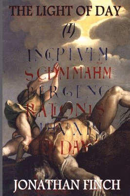 Jonathan Finch - The Light Of Day (I), Häftad