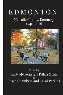 Carol Perkins, Susan Chambers - Edmonton (1940-2018): Metcalfe County, Kentucky, Häftad. Tillgänglighet: Lägg i varukorg