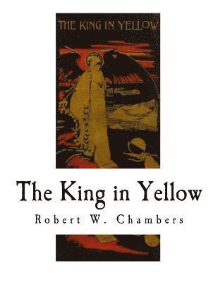 Robert W. Chambers - The King in Yellow, Häftad