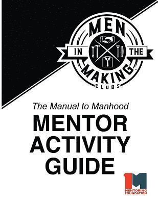 Jonathan Catherman - The Manual to Manhood Mentor Activity Guide: Men in the Making Club, Häftad. Tillgänglighet: Lägg i varukorg
