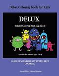 Delux Coloring Book for Kids: A coloring (colouring) book for kids, with coloring sheets, coloring pages, with coloring pictures suitable for toddle
