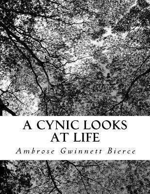 Ambrose Gwinnett Bierce - A Cynic Looks at Life, Häftad