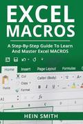 Excel Macros: A Step-by-Step Guide to Learn and Master Excel Macros