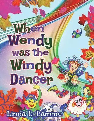 Linda L. Lamme - When Wendy Was the Windy Dancer, Häftad. Tillgänglighet: Lägg i varukorg