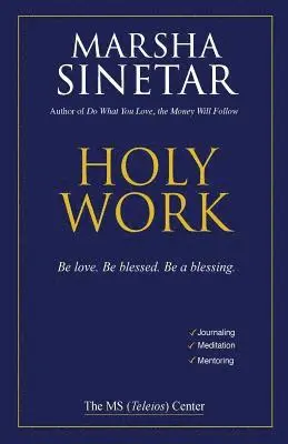 Marsha Sinetar - Holy Work: Be Love, Be Blessed, Be a Blessing, Häftad. Tillgänglighet: Lägg i varukorg