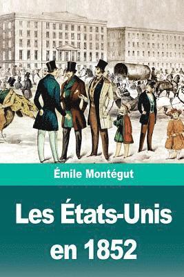 Émile Montégut - Les États-Unis en 1852, Häftad