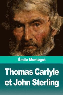 Emile Montégut - Thomas Carlyle et John Sterling, Häftad