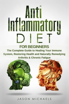 Jason Michaels - Anti-Inflammatory Diet for Beginners, Häftad