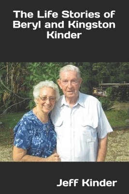 Jeff Kinder - The Life Stories of Beryl and Kingston Kinder, Häftad