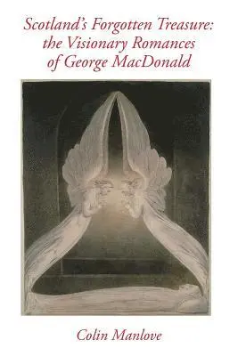 Colin Manlove - Scotland's Forgotten Treasure: the Visionary Romances of George MacDonald, Häftad. Tillgänglighet: Lägg i varukorg