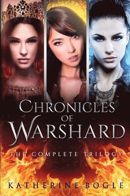 Katherine Bogle - Chronicles of Warshard Complete Trilogy, Häftad. Tillgänglighet: Lägg i varukorg