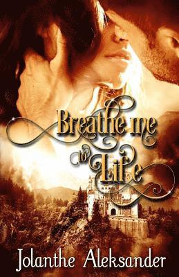 Jolanthe Aleksander - Breathe Me to Life, Häftad. Tillgänglighet: Lägg i varukorg
