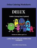 Delux Coloring Worksheets: A coloring (colouring) book for kids, with coloring sheets, coloring pages, with coloring pictures suitable for toddle