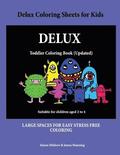 Delux Coloring Sheets for Kids: A coloring (colouring) book for kids, with coloring sheets, coloring pages, with coloring pictures suitable for toddle