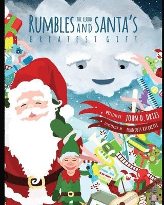 John D. Dries - Rumbles the Cloud and Santa's Greatest Gift, Häftad. Tillgänglighet: Lägg i varukorg