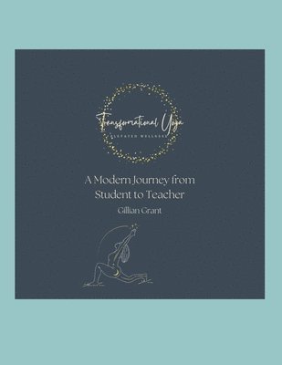 Gillian Grant - Transformational Yoga, Häftad