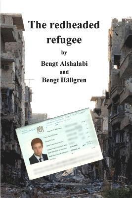 Bengt Hällgren, Bengt Alshalabi - The redheaded refugee, Häftad. Tillgänglighet: Lägg i varukorg