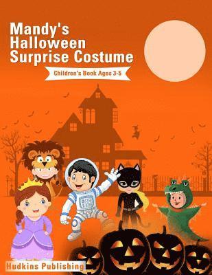Hudkins Publishing - Mandy's Halloween Surprise Costume: Childrens Book Ages 3-5, Häftad. Tillgänglighet: Lägg i varukorg