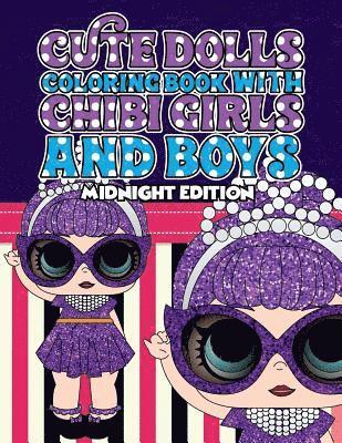 Lolita Lopez - Cute Dolls Coloring Book with Chibi Girls and Boys Midnight Edition: Coloring Book For Girls and Boys: A Cute Adorable Coloring Pages Ages 4-12: Super, Häftad. Tillgänglighet: Lägg i varukorg