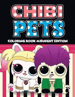 Lolita Lopez - Chibi Pets Coloring Book Midnight Edition: An Adult Coloring Book With Cute Adorable Pets Relaxing Patterns for Animal Lovers and Fun Chibi Pets Color, Häftad. Tillgänglighet: Lägg i varukorg