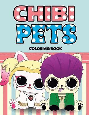 Lolita Lopez - Chibi Pets Coloring Book: An Adult Coloring Book With Cute Adorable Pets Relaxing Patterns for Animal Lovers and Fun Chibi Pets Coloring Book fo, Häftad. Tillgänglighet: Lägg i varukorg