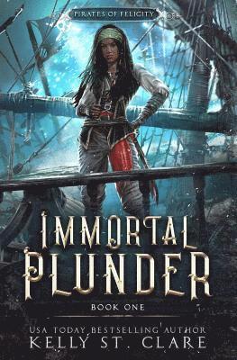 Kelly St Clare - Immortal Plunder, Häftad