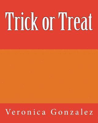 Veronica Gonzalez - Trick or Treat, Häftad. Tillgänglighet: Lägg i varukorg