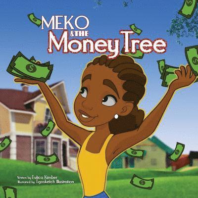 Eulica Kimber - Meko and The Money Tree: Meko, Häftad. Tillgänglighet: Lägg i varukorg
