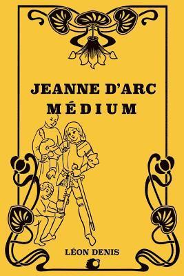 Leon Denis - Jeanne d'Arc Médium, Häftad. Tillgänglighet: Lägg i varukorg