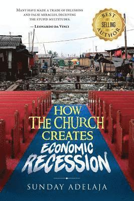 Sunday Adelaja - How the Church Creates Economic Recession, Häftad. Tillgänglighet: Lägg i varukorg