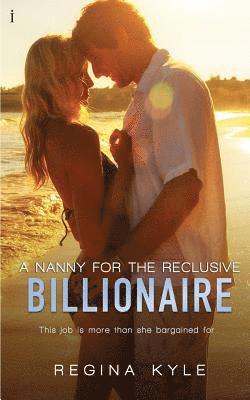 Regina Kyle - A Nanny for the Reclusive Billionaire, Häftad. Tillgänglighet: Lägg i varukorg