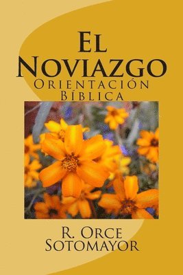 I. M. S., R. Orce Sotomayor - El Noviazgo, Häftad. Tillgänglighet: Lägg i varukorg