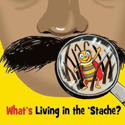 Inga Samuel - What's Living In The 'Stache, Häftad. Tillgänglighet: Lägg i varukorg