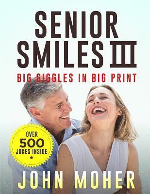 John Moher - Senior Smiles III, Häftad. Tillgänglighet: Lägg i varukorg