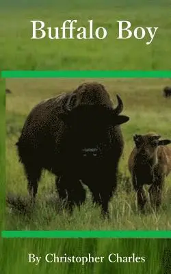 Christopher Charles - Buffalo Boy, Häftad. Tillgänglighet: Lägg i varukorg