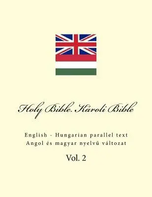 Ivan Kushnir - Holy Bible. Károli Bible: English - Hungarian Parallel Text, Häftad. Tillgänglighet: Lägg i varukorg