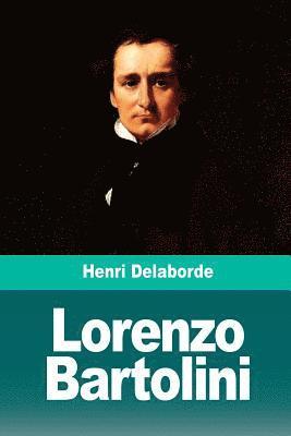 Henri Delaborde - Lorenzo Bartolini, Häftad