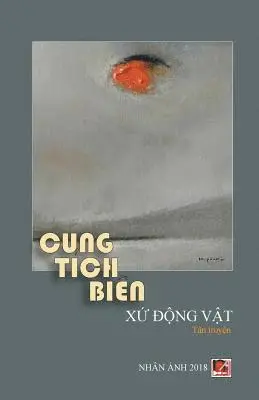 Tich Bien Cung - Xu Dong Vat - Tan truyen, Häftad. Tillgänglighet: Lägg i varukorg