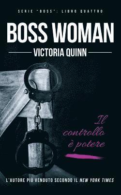 Victoria Quinn - Boss Woman (Italian), Häftad. Tillgänglighet: Lägg i varukorg