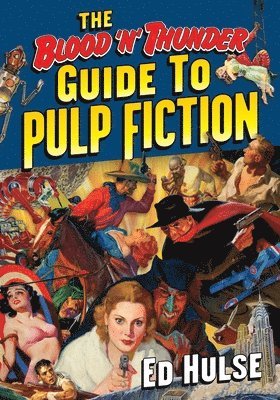 Ed Hulse - Blood 'n' Thunder Guide to Pulp Fiction, Häftad. Tillgänglighet: Lägg i varukorg
