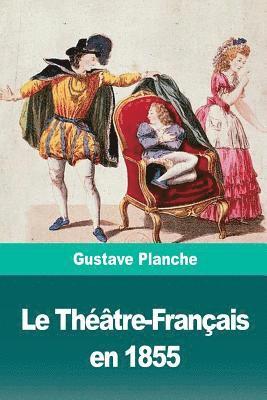 Gustave Planche - Le Théâtre-Français en 1855, Häftad. Tillgänglighet: Lägg i varukorg