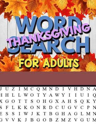 Annie Clemens - Thanksgiving Word Search For Adults: Thanksgiving Large Print Word Search Puzzles For Adults Thanksgiving Activity Book, Häftad