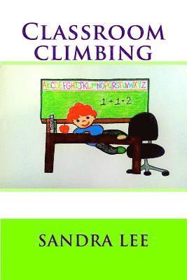Sandra Lee - Classroom Climbing, Häftad. Tillgänglighet: Lägg i varukorg