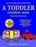 Delux Kindergarten Coloring Pad: A Toddler Coloring Book with extra thick lines: 50 original designs of cars, planes, trains, boats, and trucks, (suit