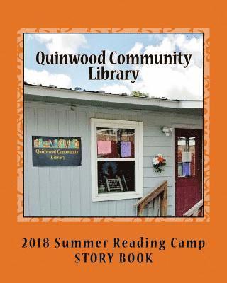 Nancy Richmond - Quinwood Community Library: 2018 Summer Reading Camp Story Book, Häftad