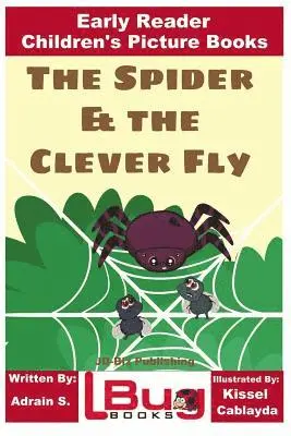 Adrian S - The Spider & the Clever Fly - Early Reader - Children's Picture Books, Häftad. Tillgänglighet: Lägg i varukorg